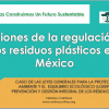 Lecciones de la regulación de los residuos plásticos en México