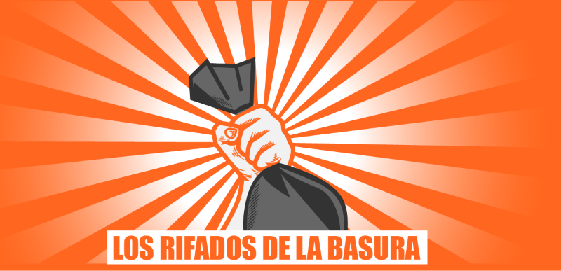 Campaña: Los Rifados de la Basura