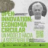Conferencia – Open Innovation: Economía Circular Modelo hacia la Sostenibilidad
