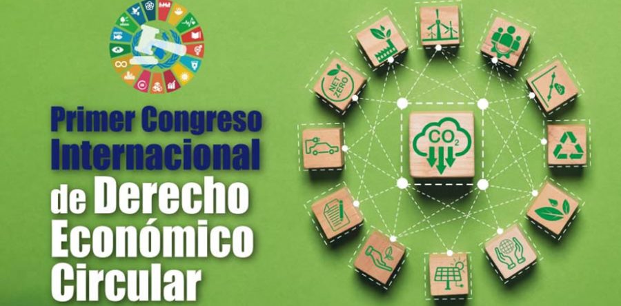 Invitación a participar en el Primer Congreso Internacional de Derecho Económico Circular del 9 a 10 de abril 2025
