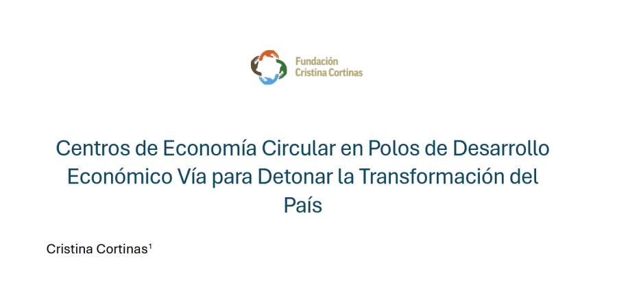 Centros de Economía Circular en Polos de Desarrollo Económico Vía para Detonar la Transformación del País
