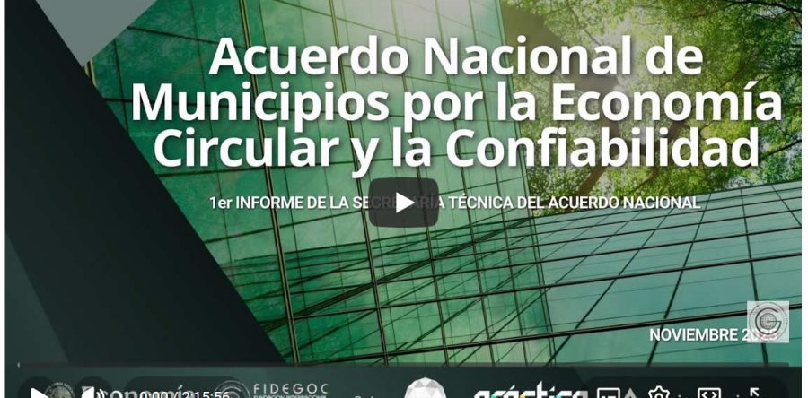 INFORME DE AVANCES EN LA IMPLEMENTACIÓN DEL ACUERDO SOBRE MUNICIPIOS POR LA ECONOMÍA CIRCULAR Y LA CONFIABILIDA