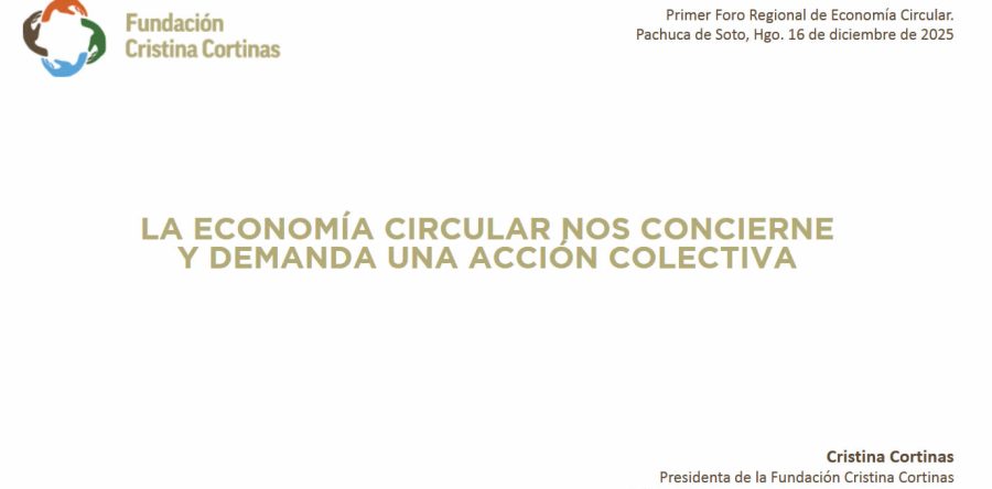 LA ECONOMÍA CIRCULAR NOS CONCIERNE Y DEMANDA UNA ACCIÓN COLECTIVA