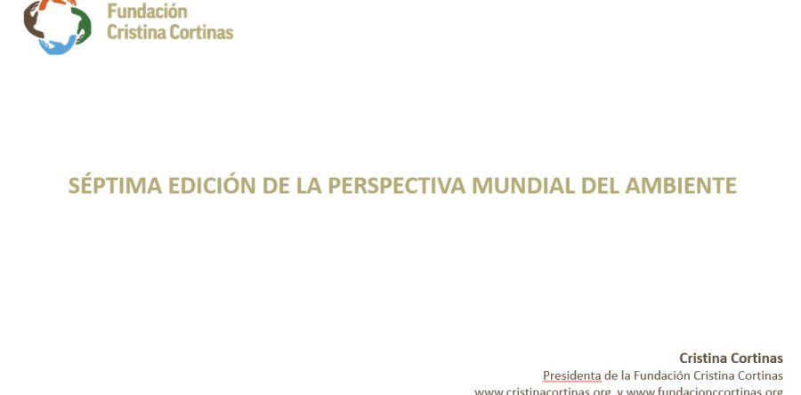 SÉPTIMA EDICIÓN DE LA PERSPECTIVA MUNDIAL DEL AMBIENTE
