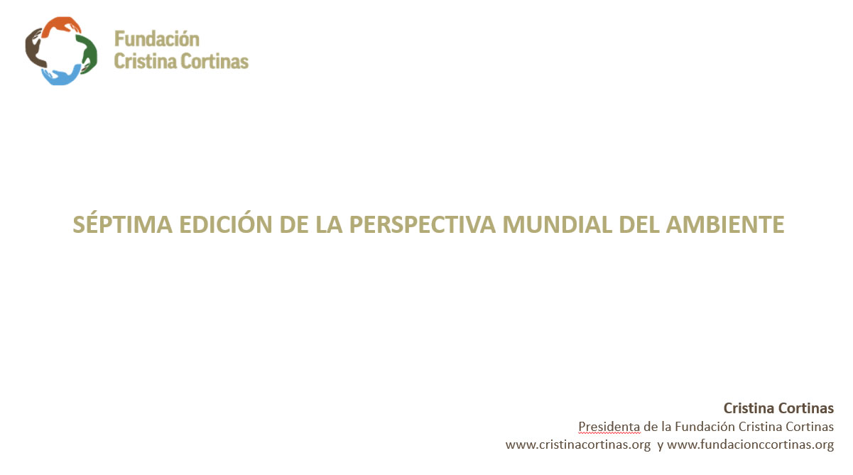 SÉPTIMA EDICIÓN DE LA PERSPECTIVA MUNDIAL DEL AMBIENTE